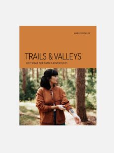 Trails & Valleys: Knitwear for Fomily Adventures - Lindsey Fowler (w języku angielskim)